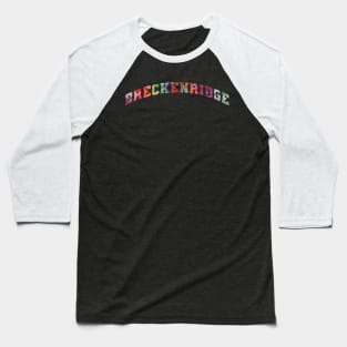 Breckenridge Colorado Tie Dye Text Arched Baseball T-Shirt